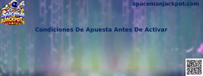 Guía de Spaceman Jackpot para revisar condiciones de apuesta antes de activar una promoción
