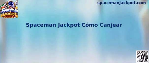 Spaceman Jackpot Cómo Canjear
