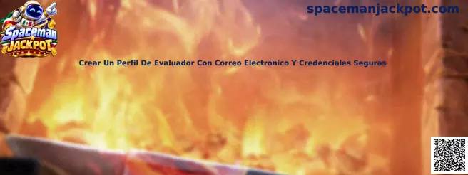 Crear un perfil de evaluador con correo electrónico y credenciales seguras