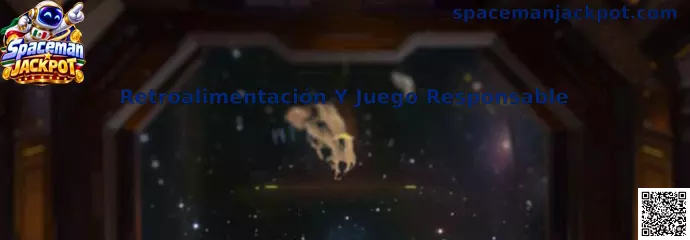 Retroalimentación Y Juego Responsable en Spaceman Jackpot