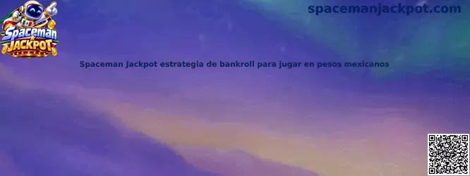 Imagen ilustrativa de Spaceman Jackpot para una guía de administración del bankroll en pesos mexicanos