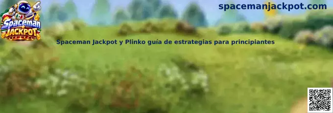 Imagen ilustrativa de la guía para principiantes de Spaceman Jackpot y Plinko, sus mecánicas y conceptos básicos