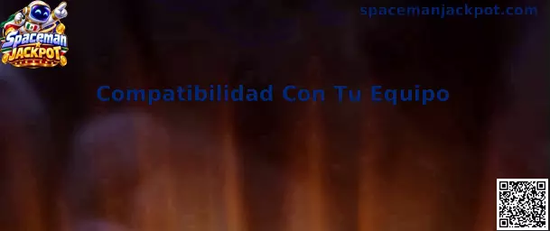 Compatibilidad Con Tu Equipo en Spaceman Jackpot