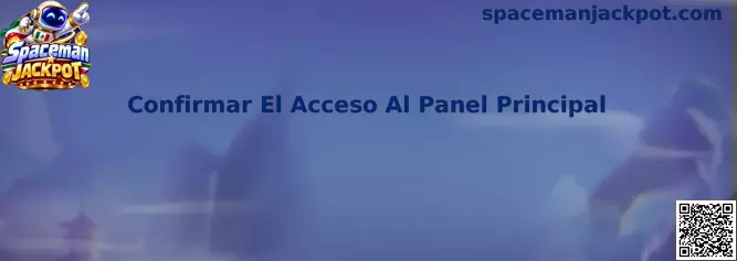Confirmar El Acceso Al Panel Principal en Spaceman Jackpot