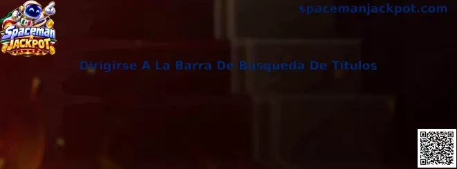 Guía de Spaceman Jackpot para localizar la barra de búsqueda de títulos