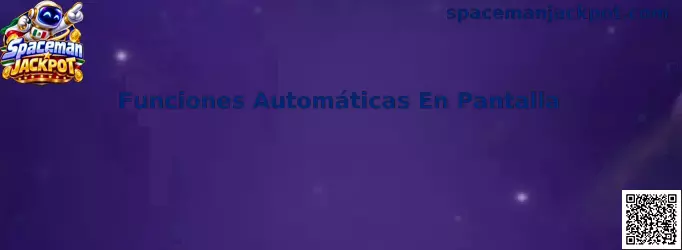 Panel ilustrativo de Funciones Automáticas En Pantalla de Spaceman Jackpot